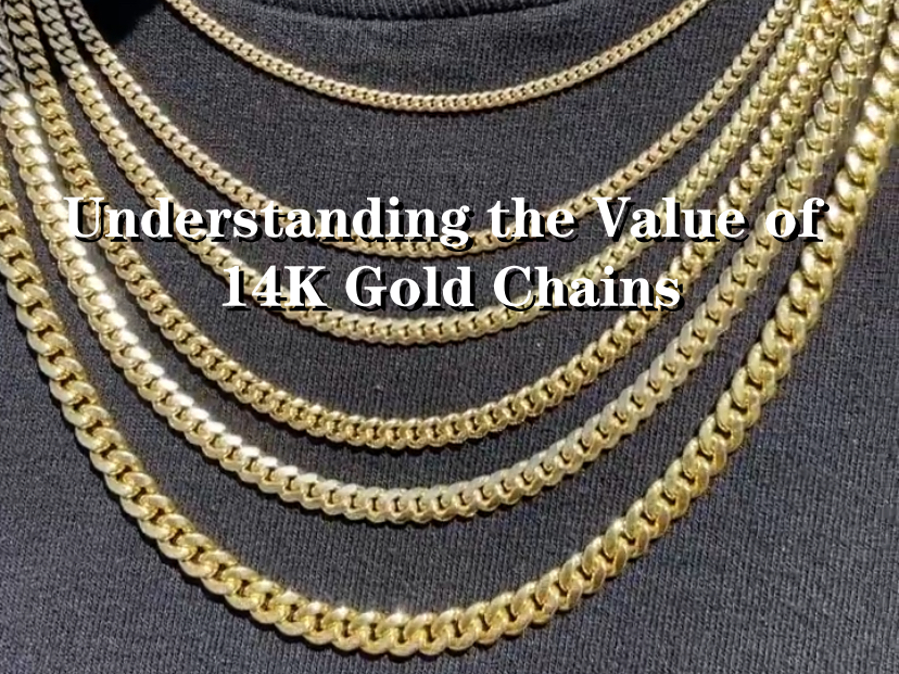 Understanding the Value of 14K Gold Chains: A Comprehensive Price Guide